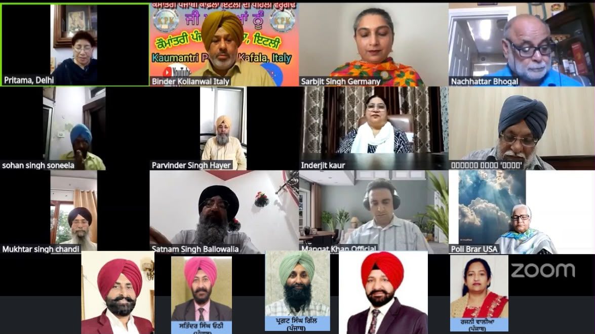 ਕੌਮਾਂਤਰੀ ਪੰਜਾਬੀ ਕਾਫ਼ਲਾ ਇਟਲੀ ਨੇ ਪਹਿਲੀ ਵਰ੍ਹੇਗੰਢ ਮੌਕੇ ਕਰਵਾਇਆ ਵਿਸ਼ਵ ਪੱਧਰੀ ਔਨਲਾਈਨ ਕਵੀ ਦਰਬਾਰ, ਦੇਸ਼-ਵਿਦੇਸ਼ ਦੇ ਕਵੀਆਂ ਨੇ ਬੰਨ੍ਹਿਆ ਸਮਾਂ।   *ਪੰਜਾਬ ਸਮੇਤ ਇਟਲੀ, ਜਰਮਨੀ, ਇੰਗਲੈਂਡ, ਕੈਨੇਡਾ, ਅਫ਼ਰੀਕਾ, ਦਿੱਲੀ, ਰਾਜਸਥਾਨ ਅਤੇ ਮੁੰਬਈ ਤੋਂ ਸਾਹਿਤਕਾਰਾਂ ਦੀ ਸ਼ਮੂਲੀਅਤ; ਕਵਿਤਾ, ਗ਼ਜ਼ਲ ਅਤੇ ਗੀਤਾਂ ਰਾਹੀਂ ਮਾਂ-ਬੋਲੀ, ਸ਼ਹੀਦਾਂ ਅਤੇ ਸਮਾਜਿਕ ਸਰੋਕਾਰਾਂ ਨੂੰ ਕੀਤਾ ਸਮਰਪਿਤ।   ਫ਼ੋਟੋ ਕੈਪਸ਼ਨ: ਪਹਿਲੀ ਵਰ੍ਹੇਗੰਢ ਮੌਕੇ ਕਰਵਾਏ ਗਏ ਔਨਲਾਈਨ ਕਵੀ ਦਰਬਾਰ ‘ਕਲਾਮ ਪੇਸ਼ ਹੈ’ ਦੌਰਾਨ ਸੰਬੋਧਨ ਕਰਦੇ ਕੌਮਾਂਤਰੀ ਪੰਜਾਬੀ ਕਾਫ਼ਲਾ ਇਟਲੀ ਦੇ ਅਹੁਦੇਦਾਰ ਅਤੇ ਦੇਸ਼-ਵਿਦੇਸ਼ ਤੋਂ ਸ਼ਾਮਲ ਹੋਏ ਕਵੀ ਤੇ ਸਾਹਿਤਕਾਰ।